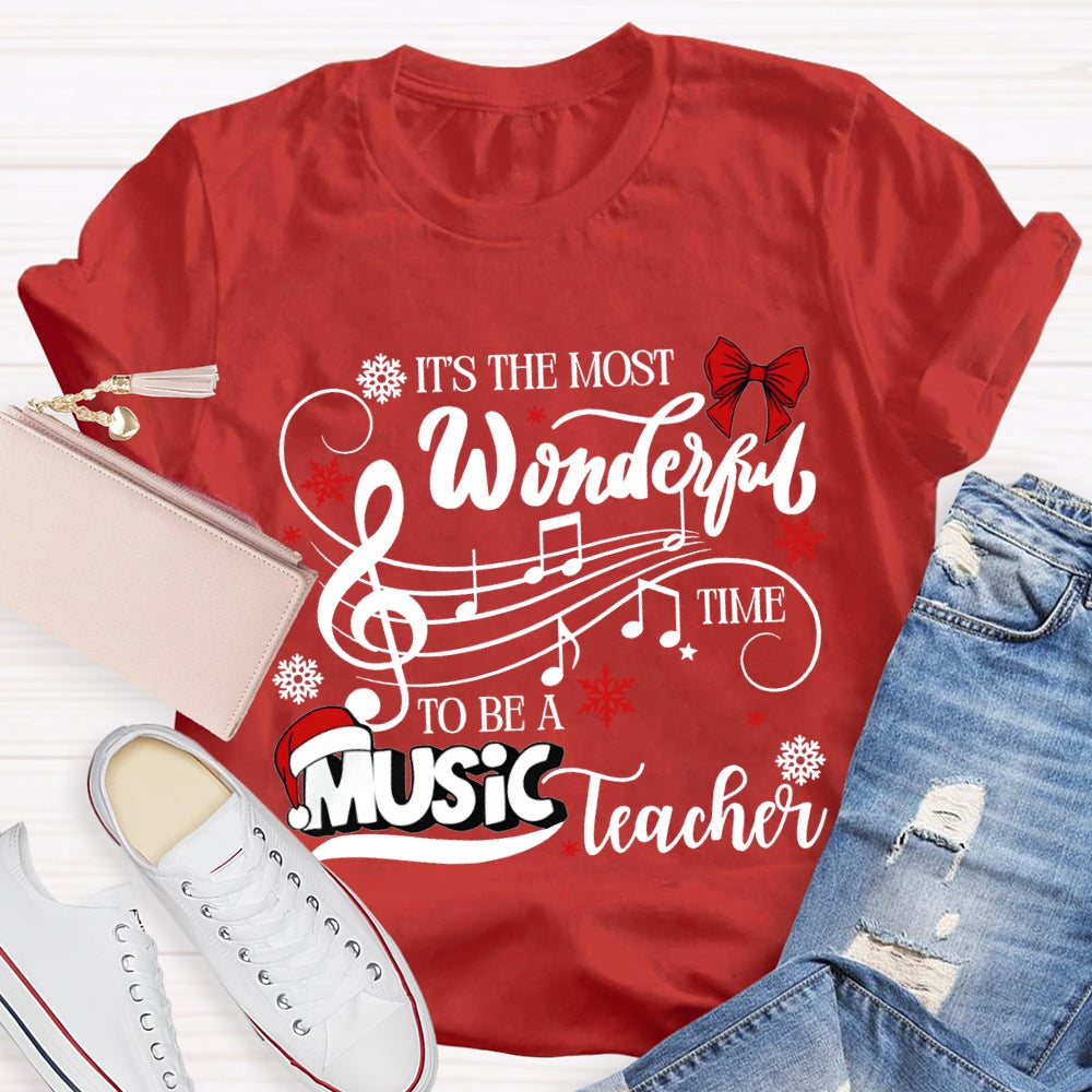 It'S The Most Wonderful Time To Be A Music Teacher T-shirt