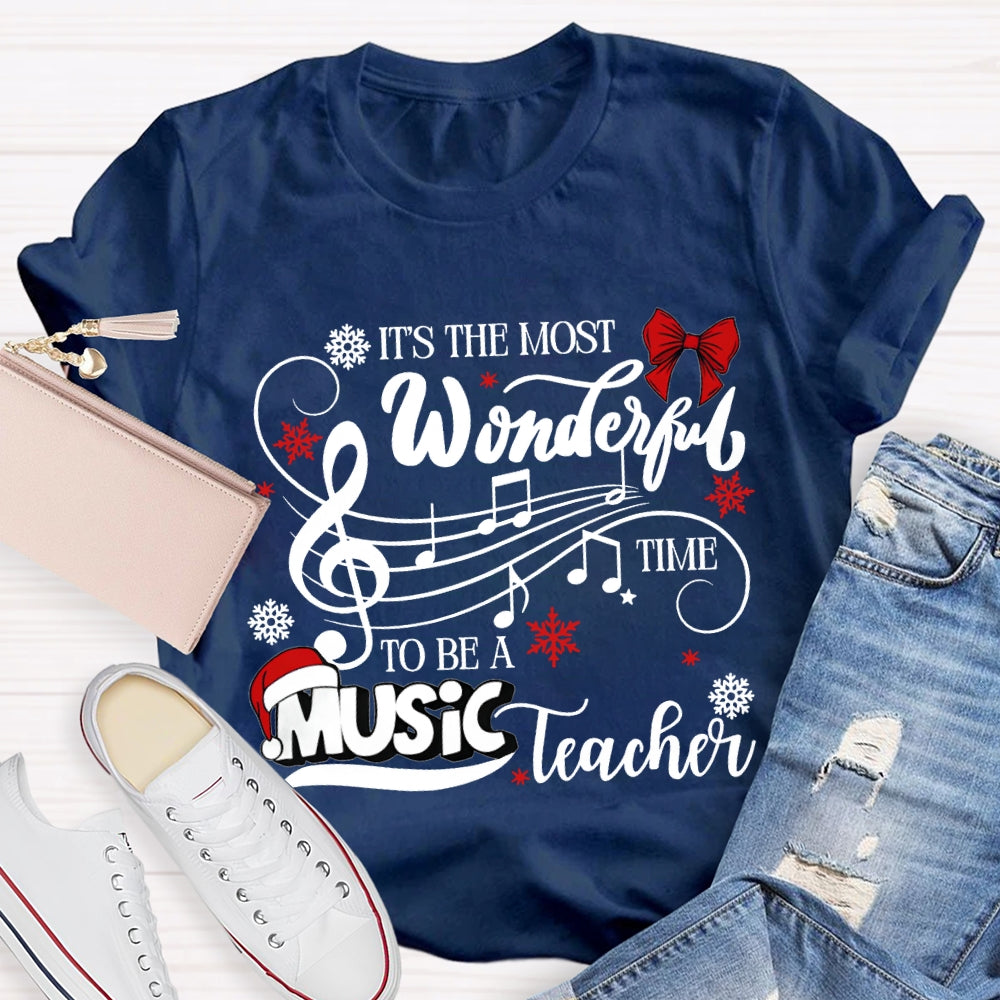 It'S The Most Wonderful Time To Be A Music Teacher T-shirt