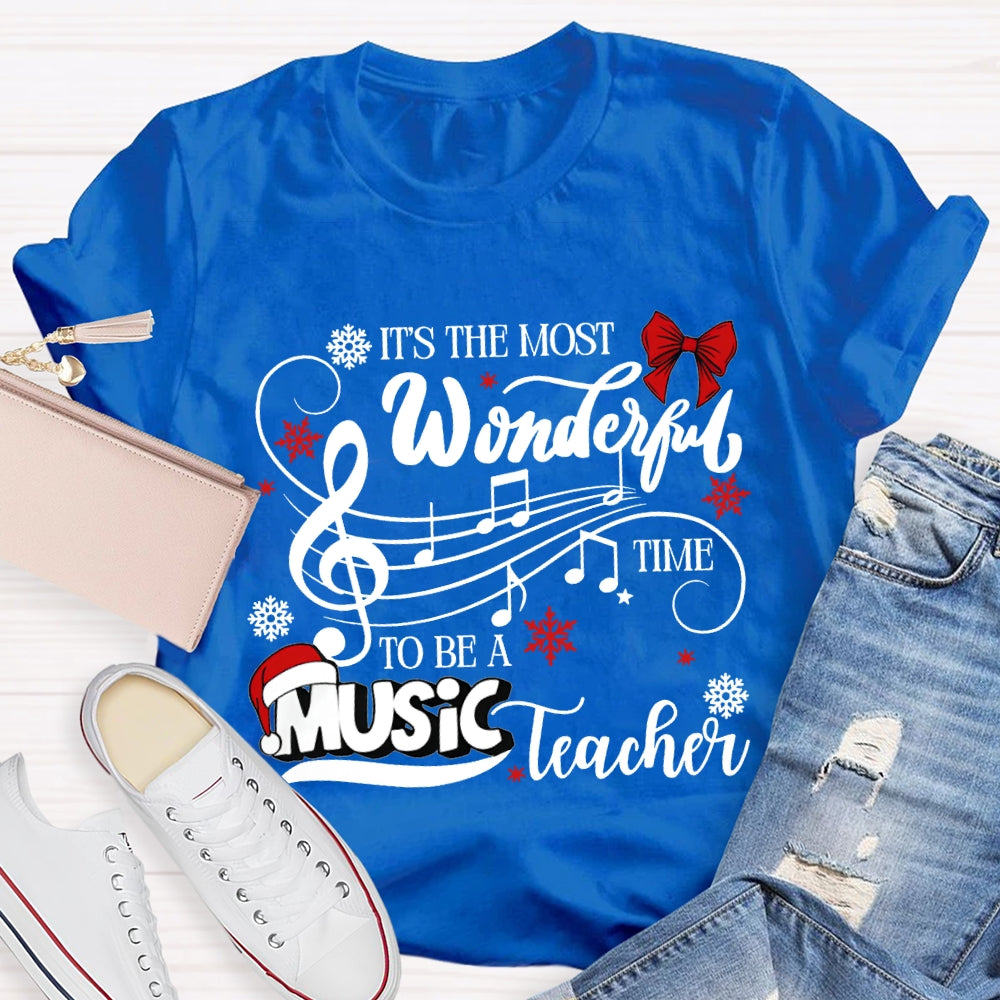 It'S The Most Wonderful Time To Be A Music Teacher T-shirt