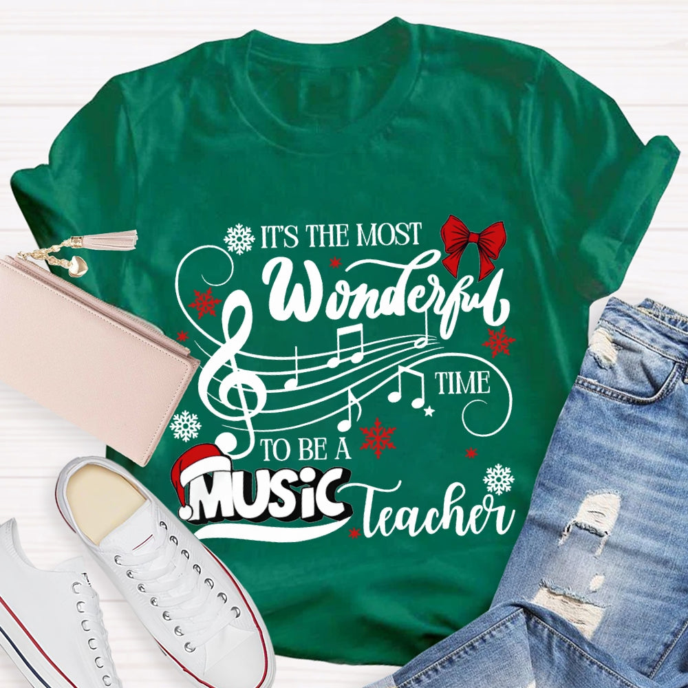It'S The Most Wonderful Time To Be A Music Teacher T-shirt