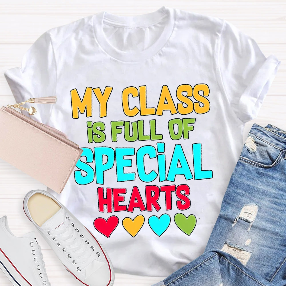My Class Is Full Of Special Hearts Colorful Hearts T-shirt