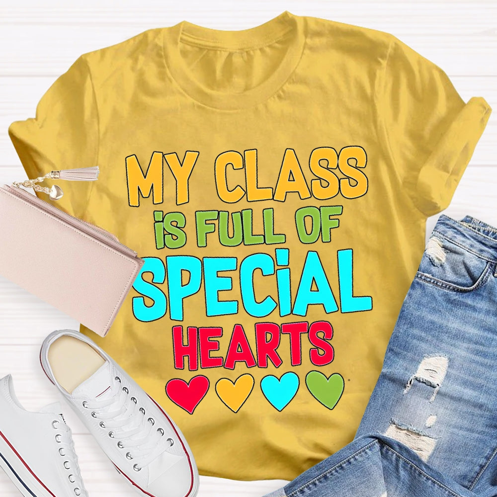 My Class Is Full Of Special Hearts Colorful Hearts T-shirt