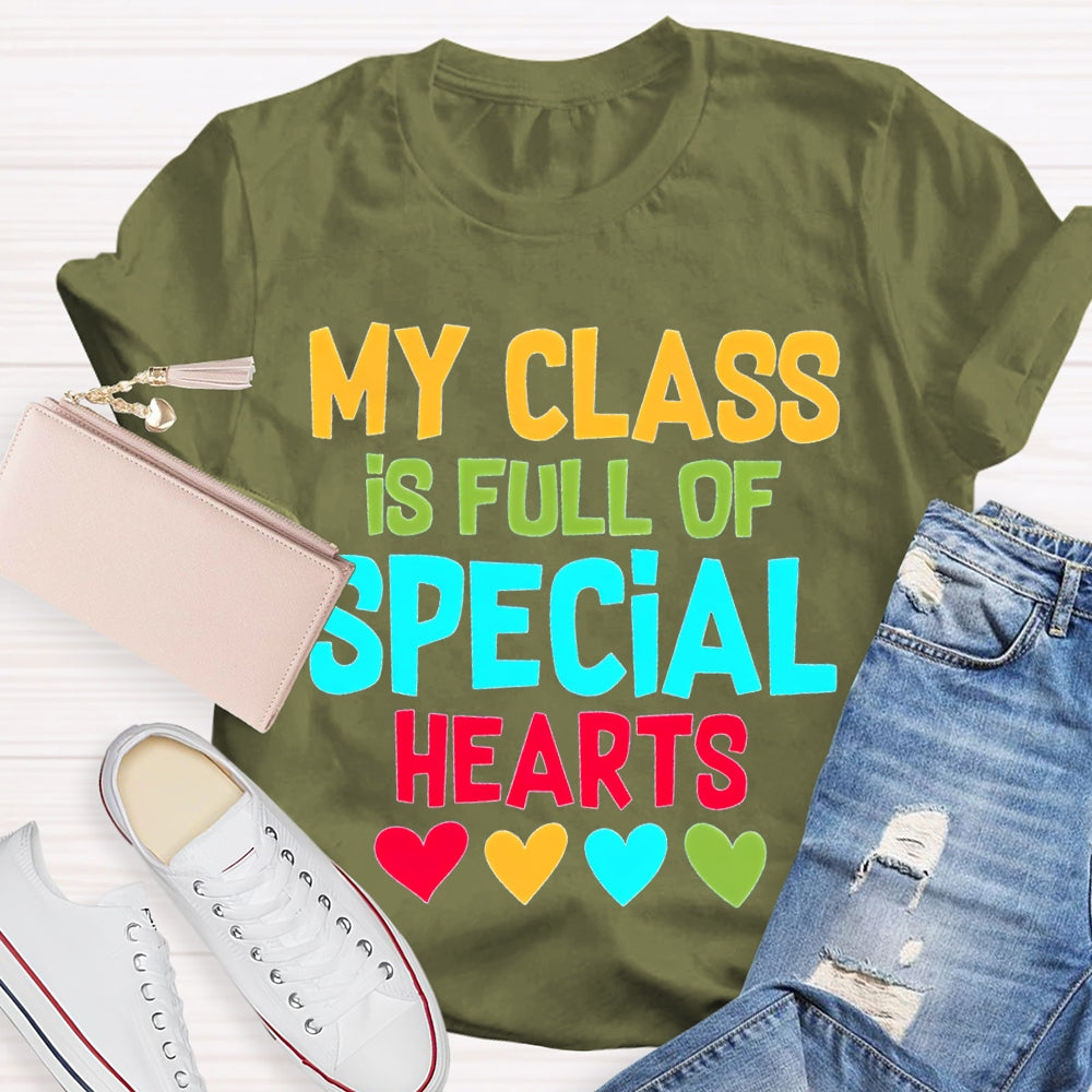 My Class Is Full Of Special Hearts Colorful Hearts T-shirt