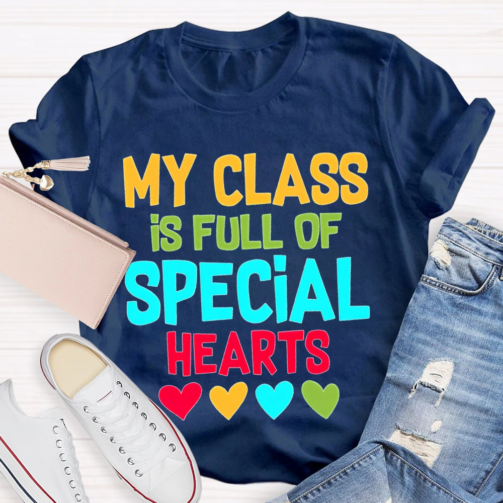 My Class Is Full Of Special Hearts Colorful Hearts T-shirt
