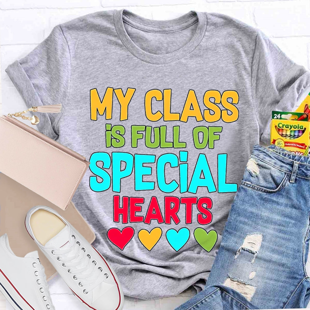 My Class Is Full Of Special Hearts Colorful Hearts T-shirt