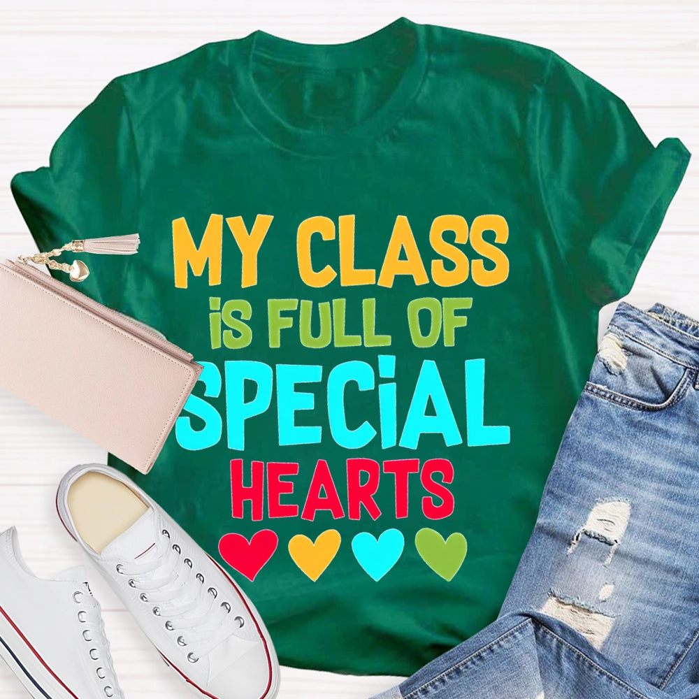 My Class Is Full Of Special Hearts Colorful Hearts T-shirt