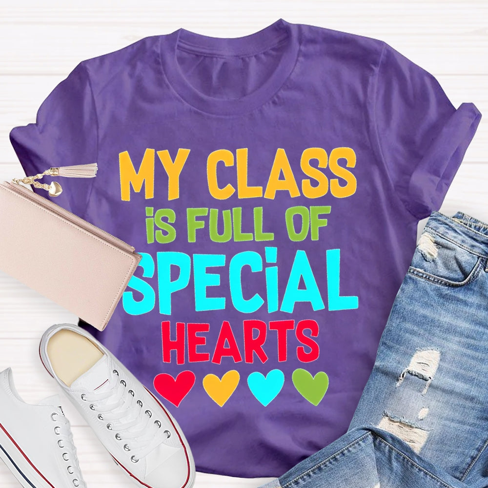 My Class Is Full Of Special Hearts Colorful Hearts T-shirt