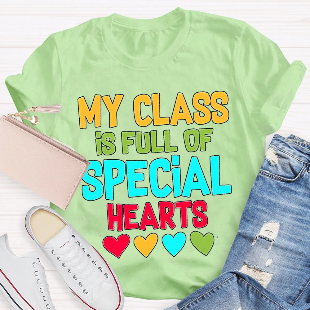 My Class Is Full Of Special Hearts Colorful Hearts T-shirt