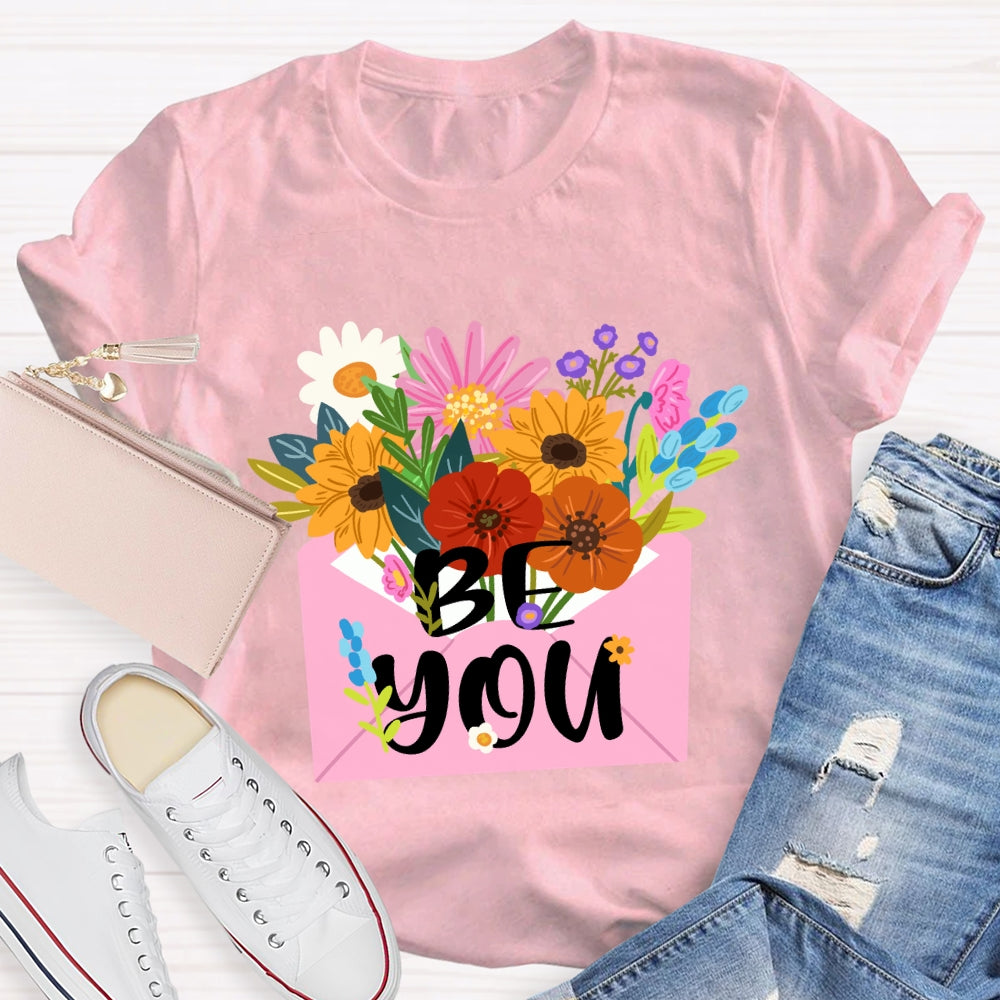 Be You Floral T-Shirt