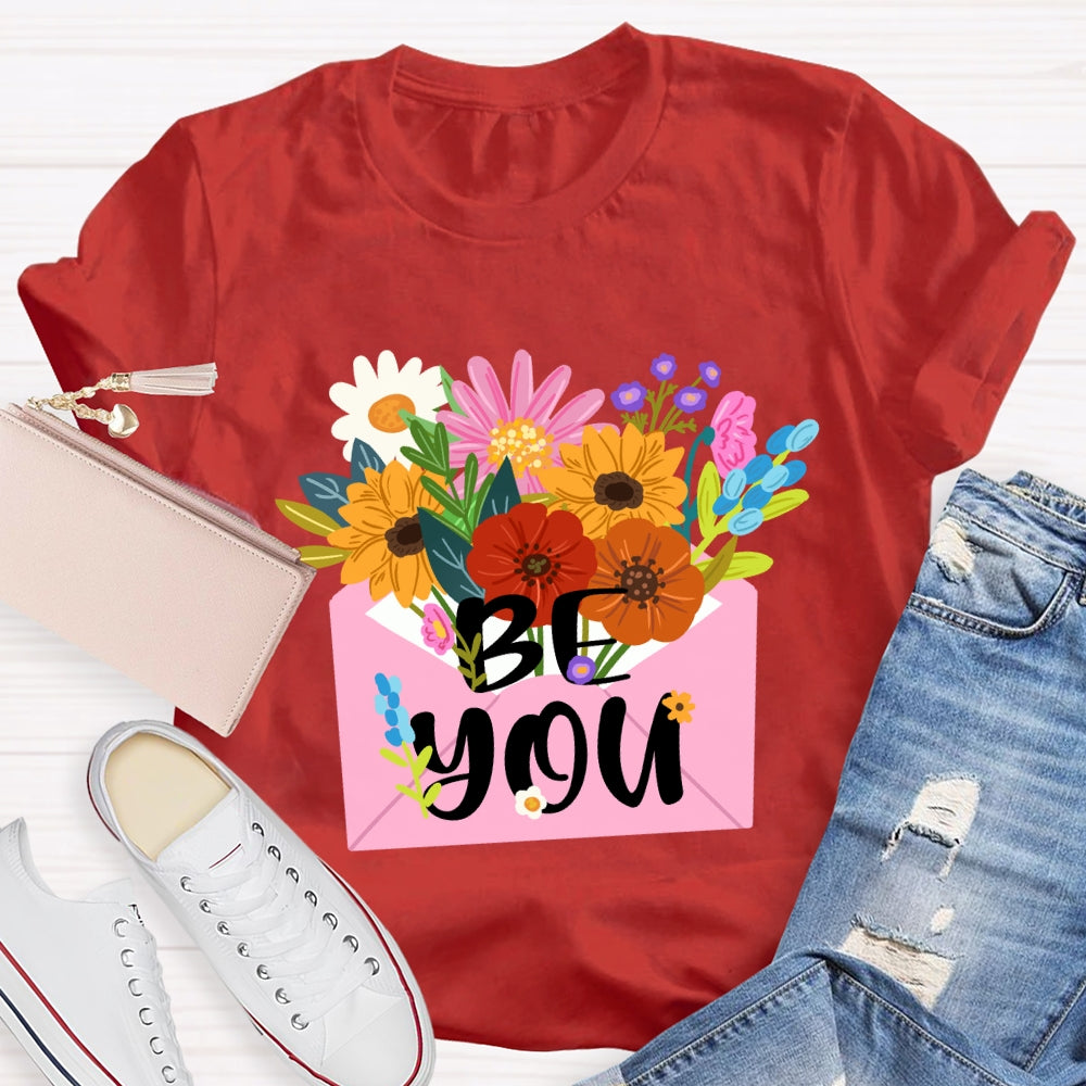 Be You Floral T-Shirt