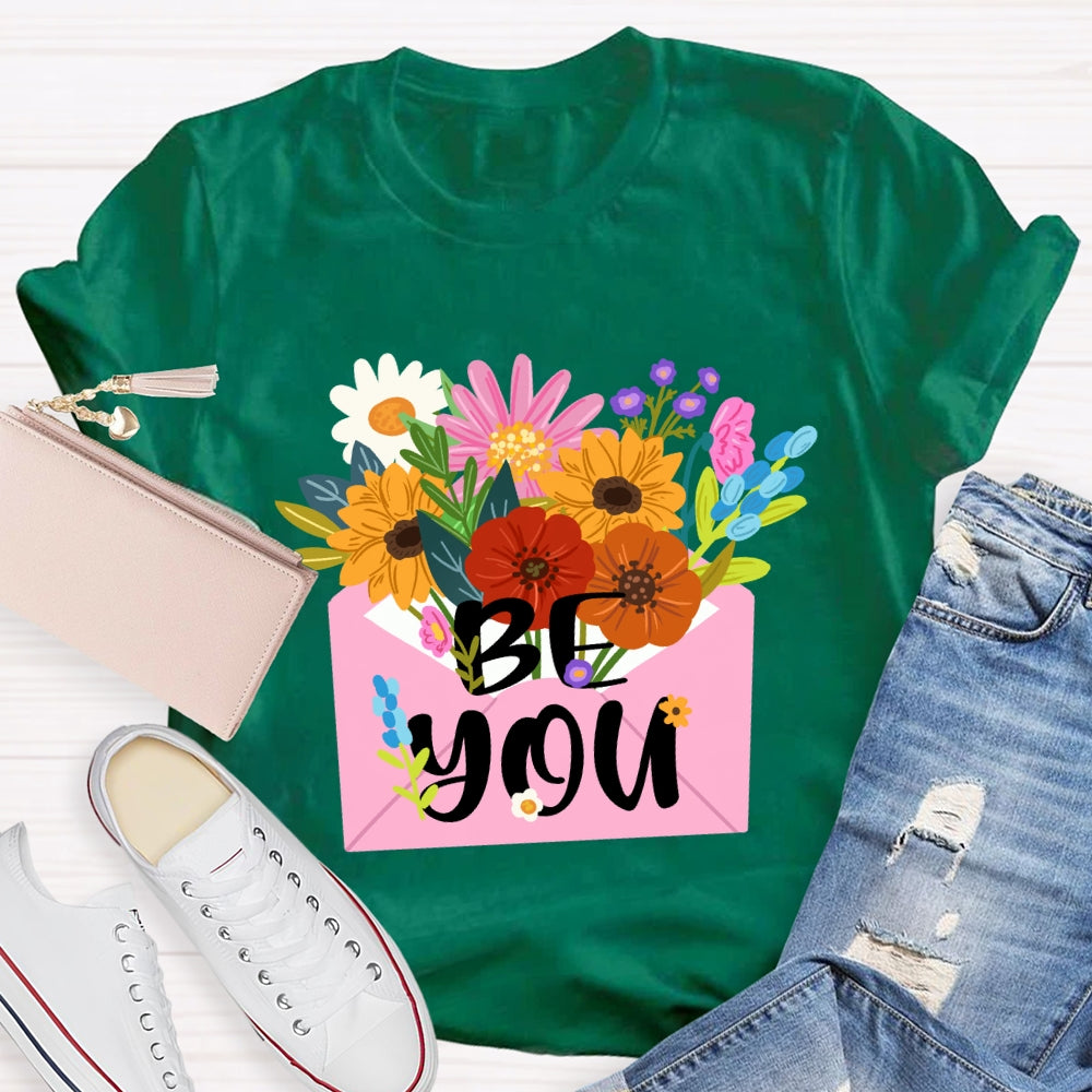 Be You Floral T-Shirt