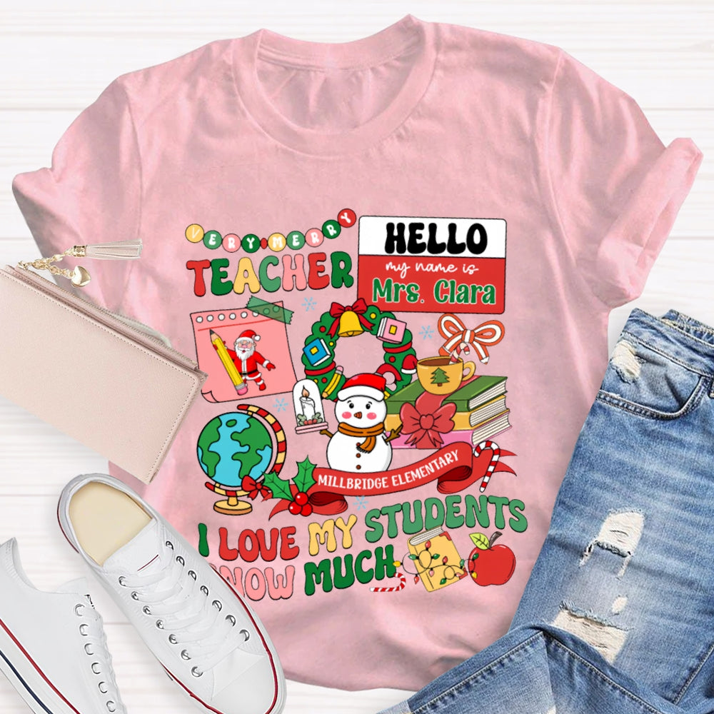 Personalized Name And School Name L Love My Students Snow Much T-shirt