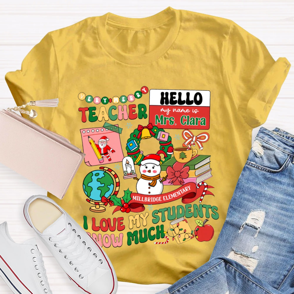 Personalized Name And School Name L Love My Students Snow Much T-shirt