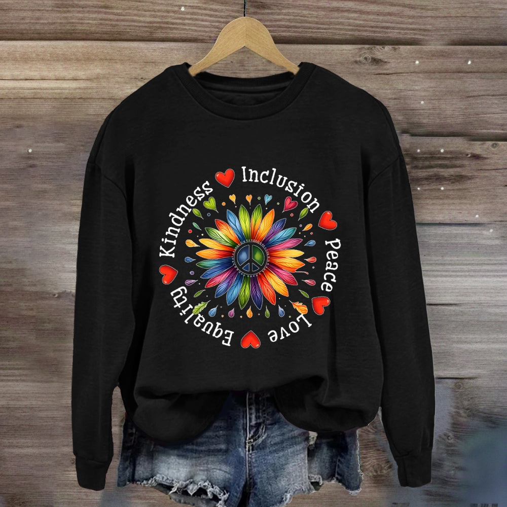 Kindness Inclusion Peace Love Sweatshirt