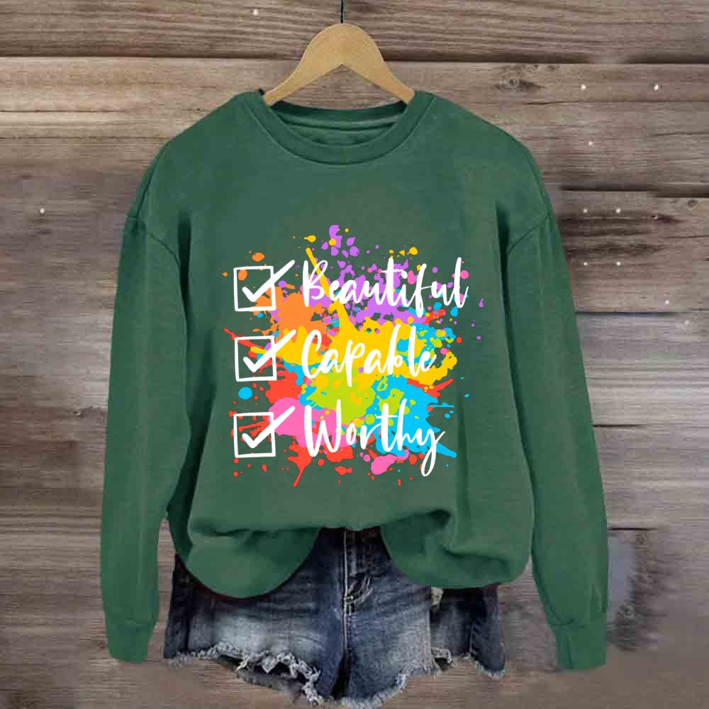 Beautiful Capable Worthy Sweatshirt