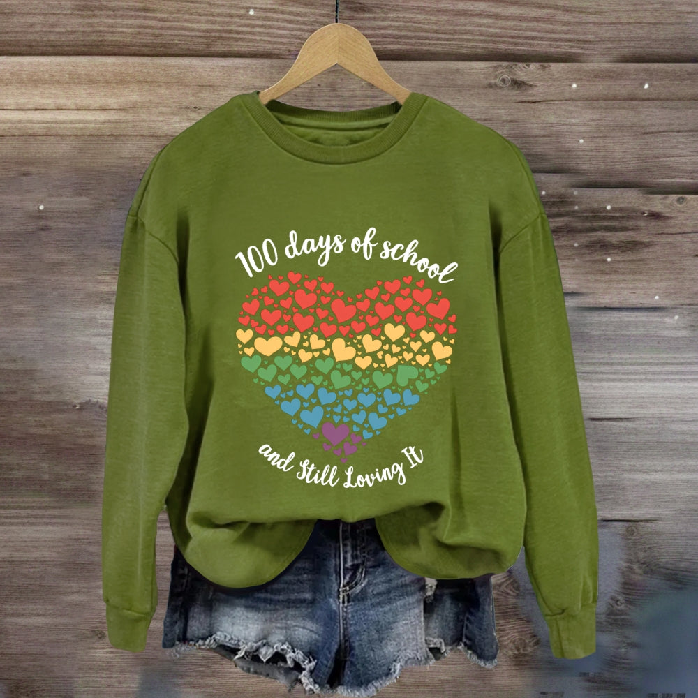 100 Days Of School And Still Love It Sweatshirt