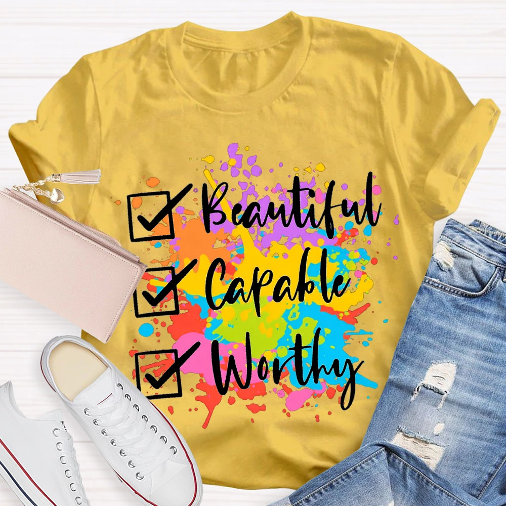 Beautiful Capable Worthy Colorful Tie-Dye Prints T-shirt