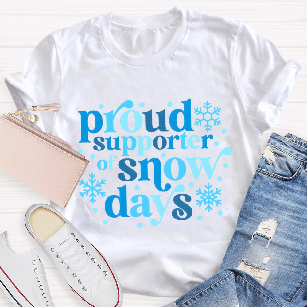 Proud Supporter Of Snow Days Blue Letter T-shirt