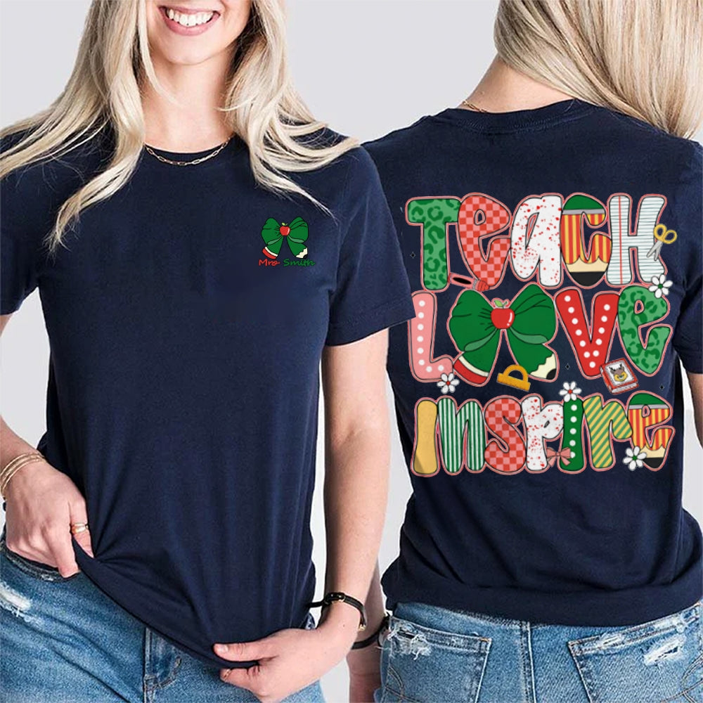 Personalized Name Teach Love Inspire Bows And Christmas Vibes Fonts Double Printed T-shirt