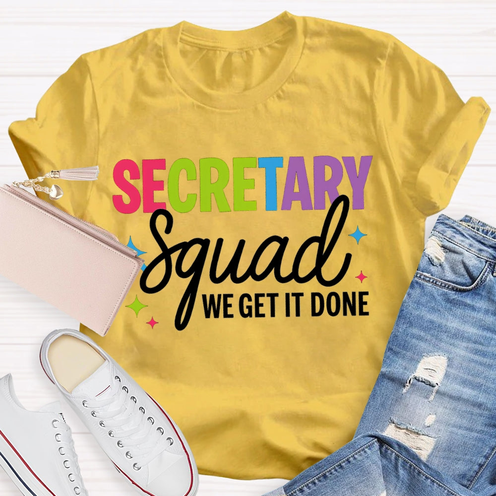Secretary Squad We Get It Done T-shirt