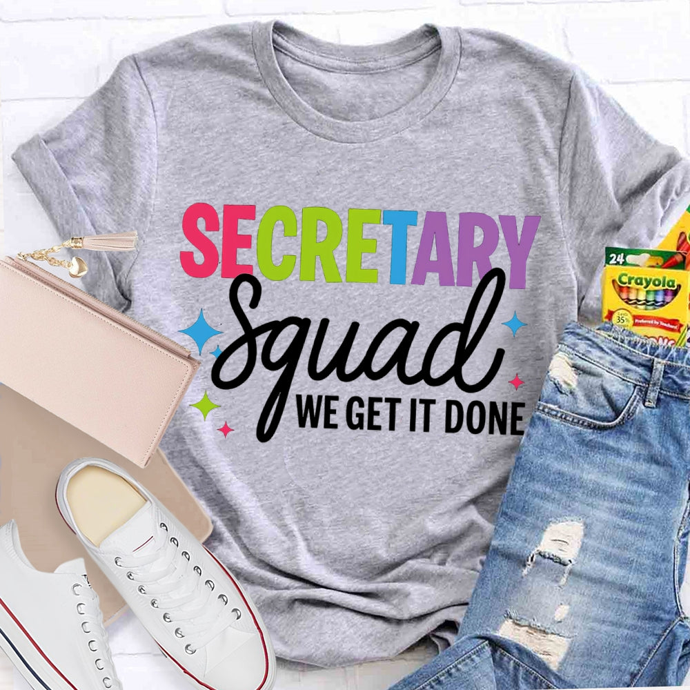 Secretary Squad We Get It Done T-shirt