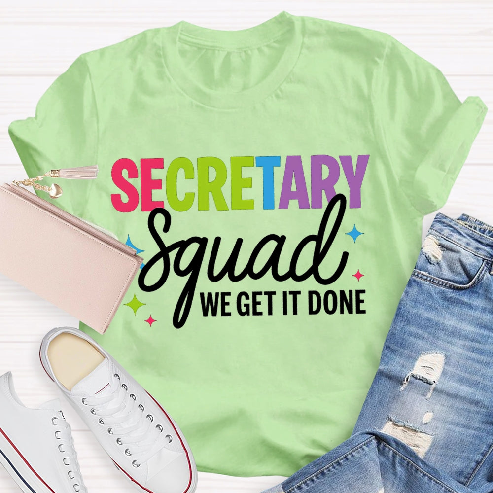 Secretary Squad We Get It Done T-shirt