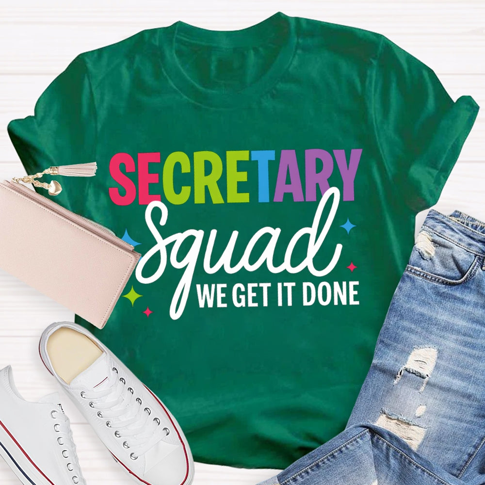 Secretary Squad We Get It Done T-shirt