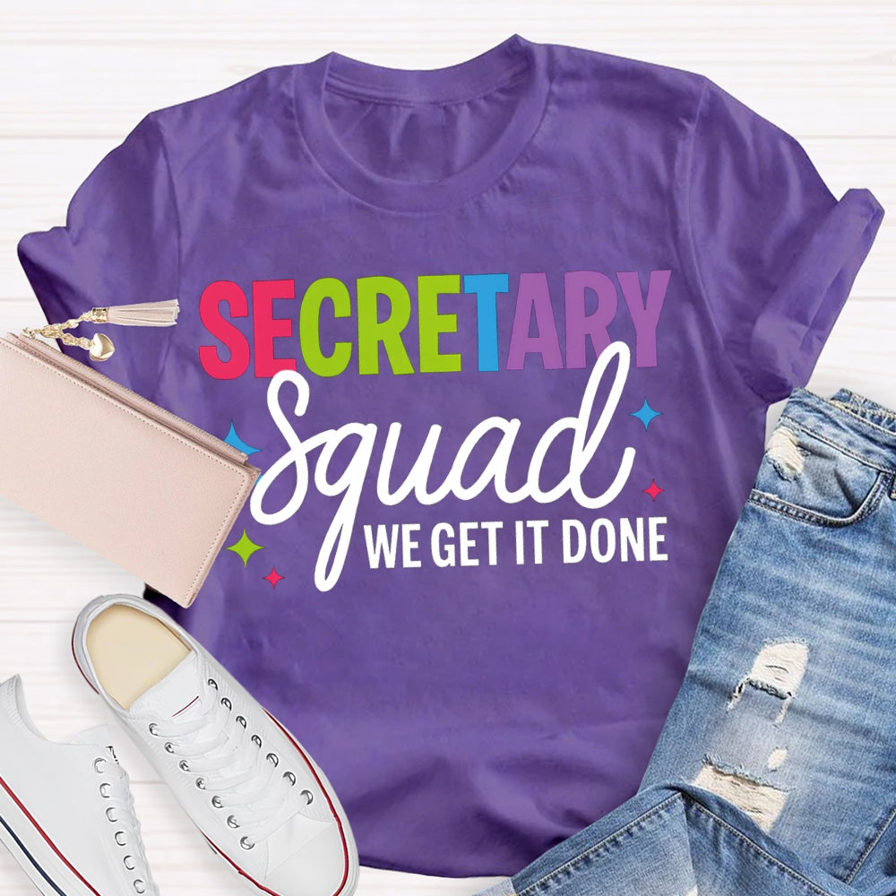 Secretary Squad We Get It Done T-shirt