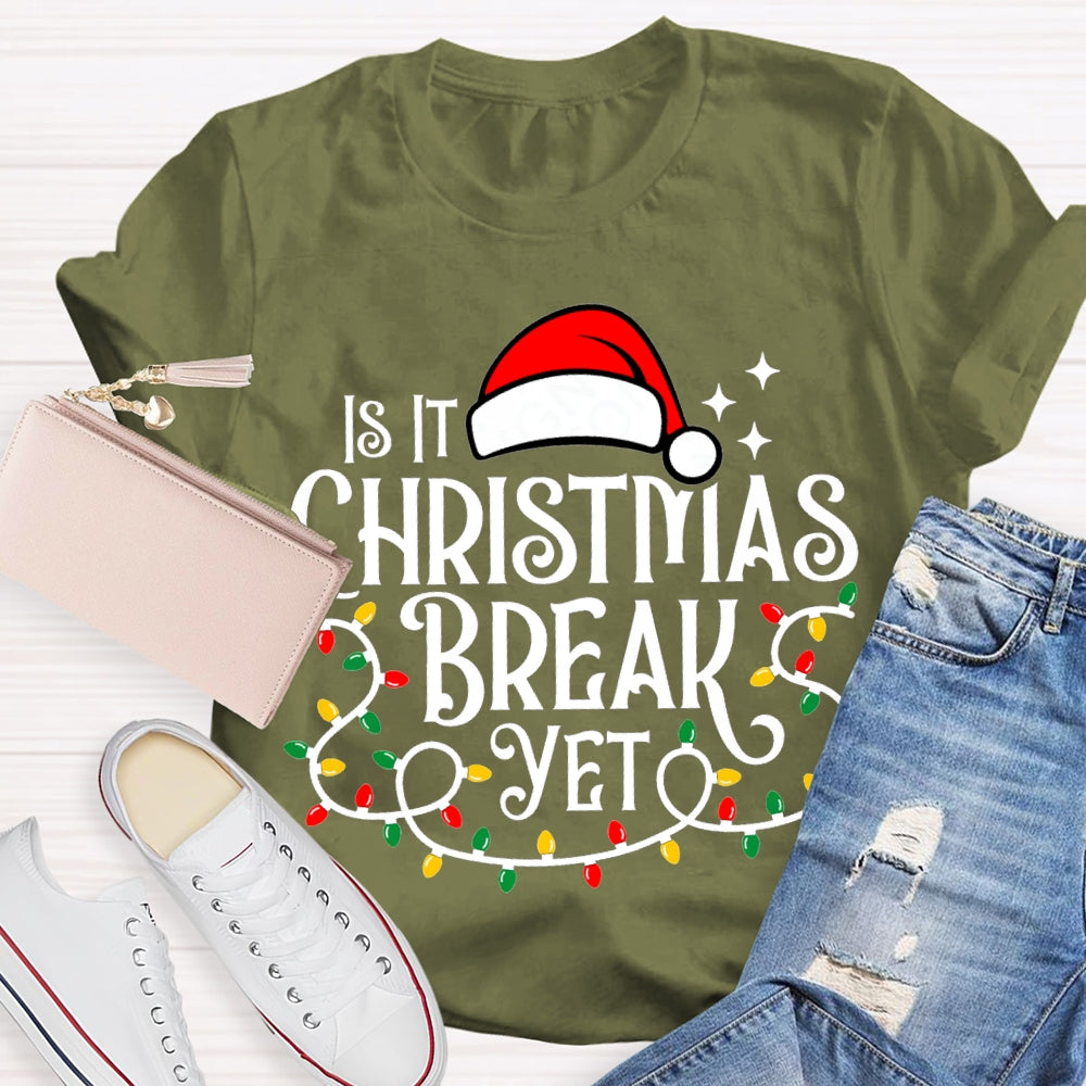 Is It Christmas Break Yet Santa Hats And Christmas Lights T-shirt