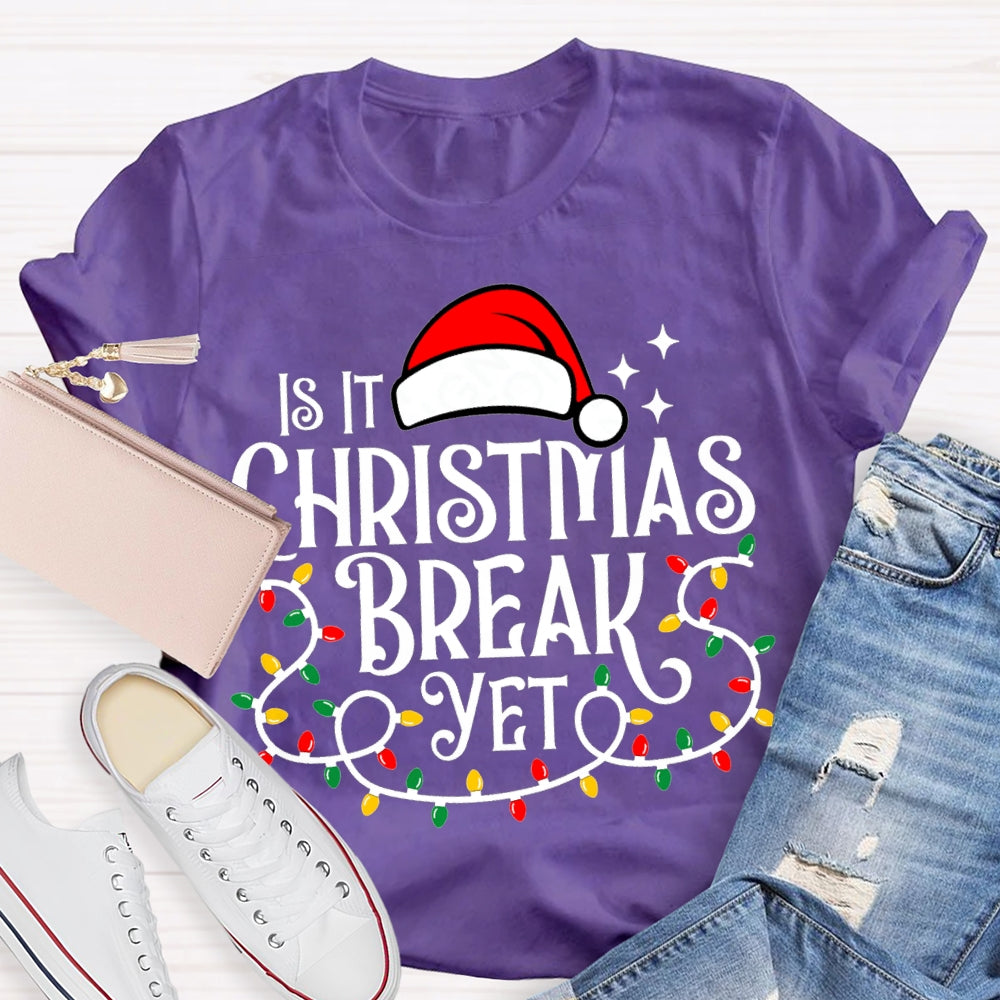 Is It Christmas Break Yet Santa Hats And Christmas Lights T-shirt