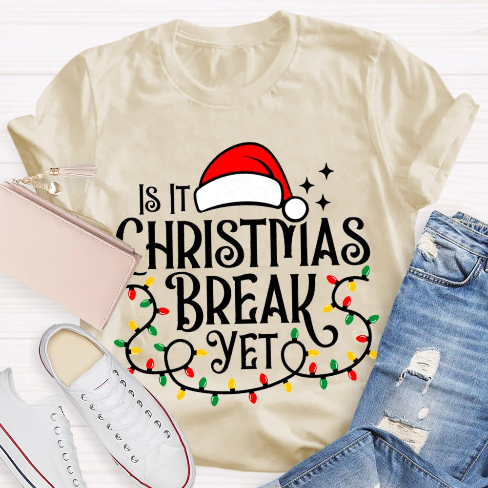 Is It Christmas Break Yet Santa Hats And Christmas Lights T-shirt