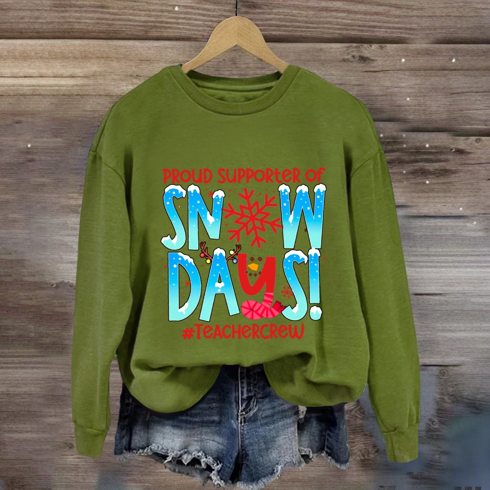 Proud Supporter Of Snow Days Snowflake Teacher crew Sweatshirt