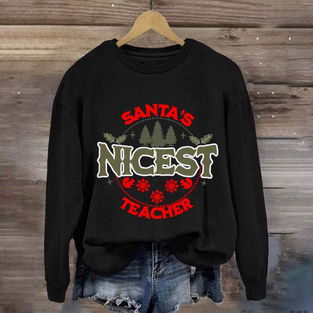 Santa'S Nicest Teacher Sweatshirt