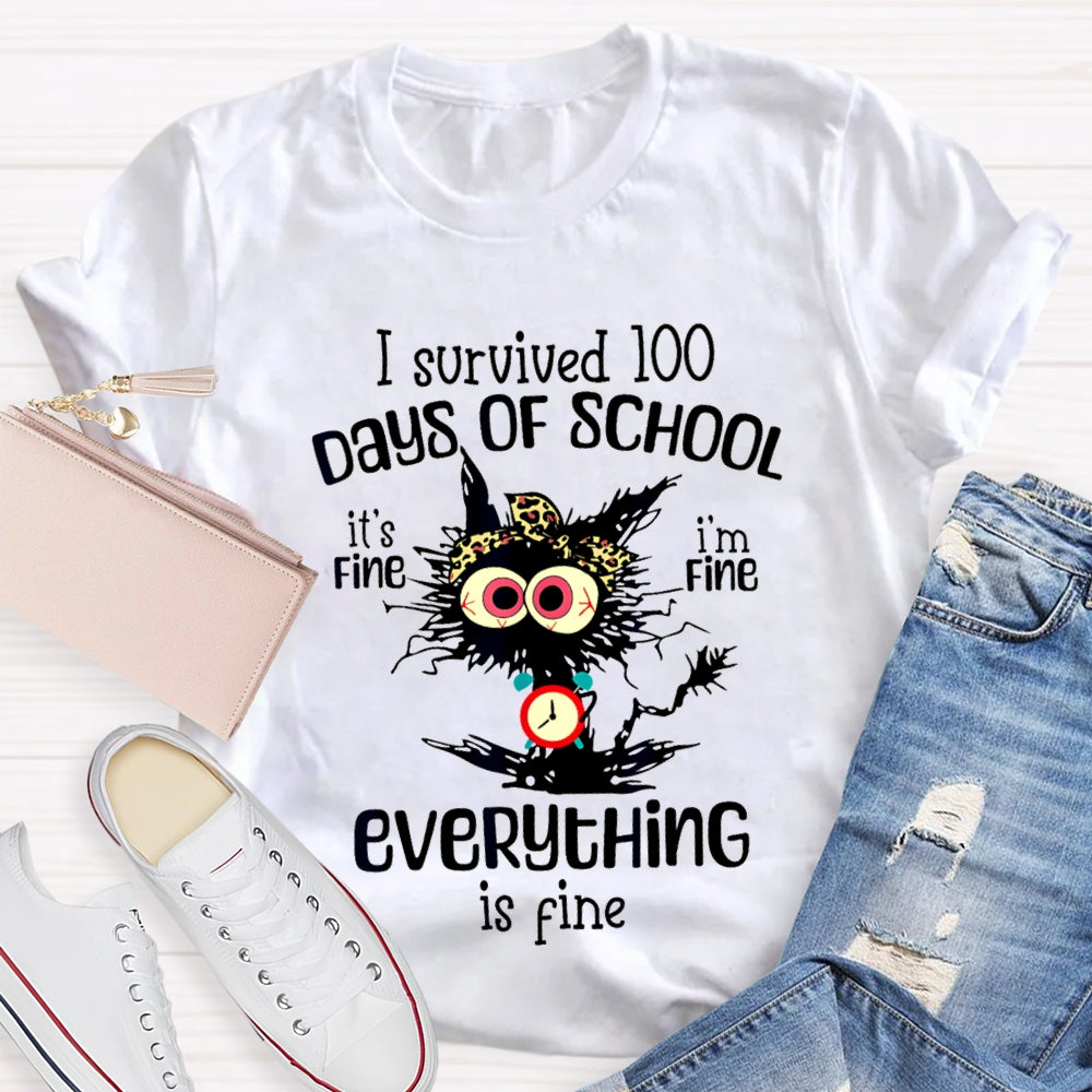 I Survived 100 Days Of School Everything Is Fine T-shirt