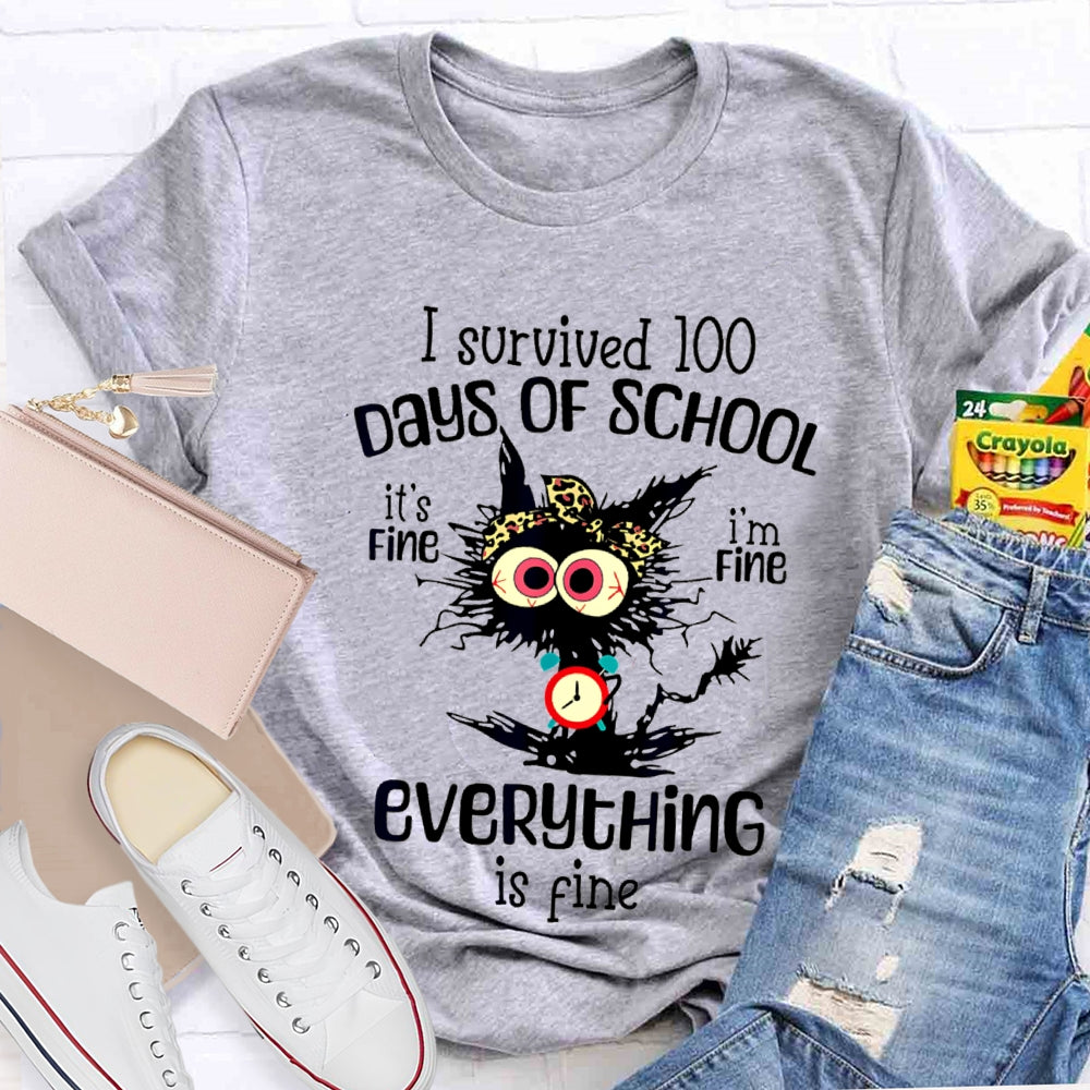 I Survived 100 Days Of School Everything Is Fine T-shirt