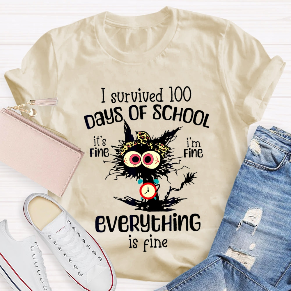 I Survived 100 Days Of School Everything Is Fine T-shirt