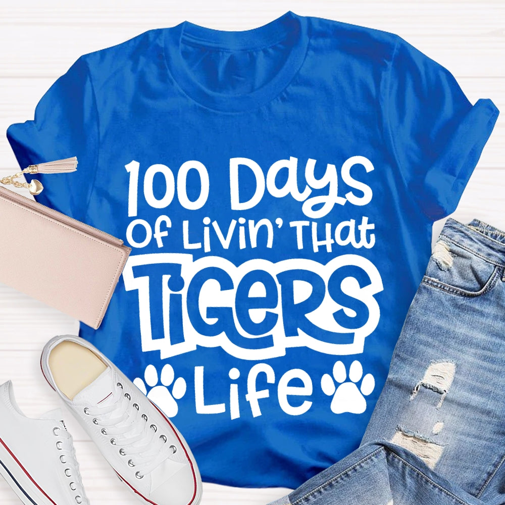 Personalized Mascot 100 Days Of Livin' That Tigers Life T-shirt