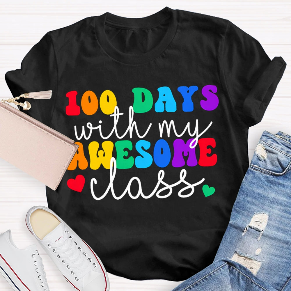 100 Days With My Awesome Class Colored Fonts T-shirt