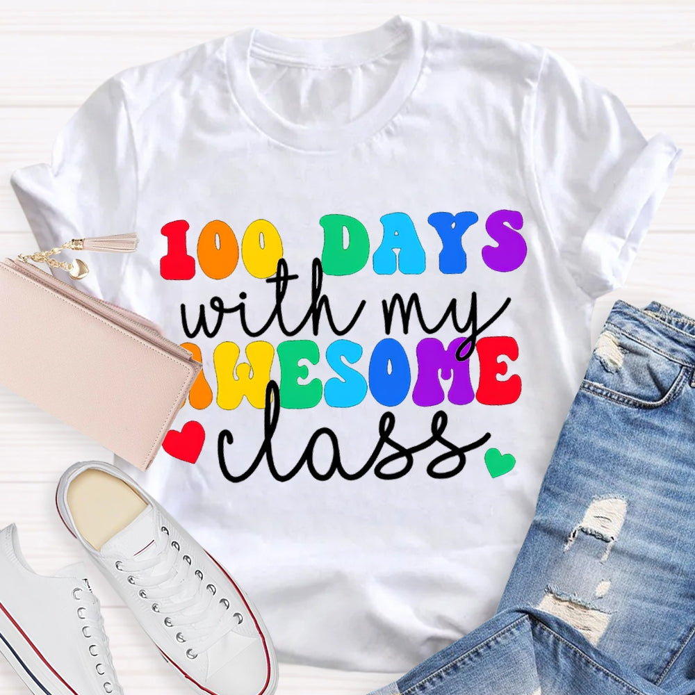 100 Days With My Awesome Class Colored Fonts T-shirt