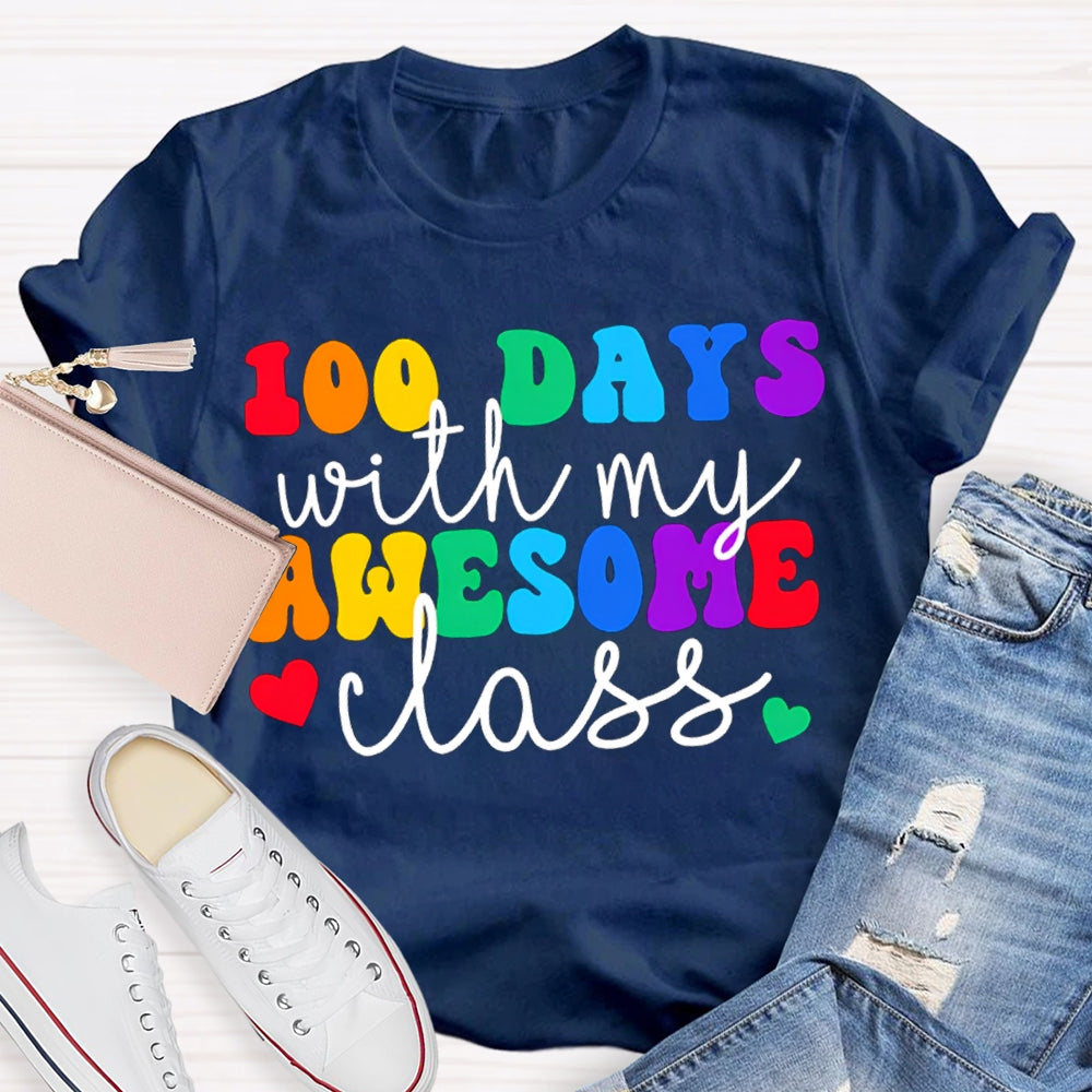 100 Days With My Awesome Class Colored Fonts T-shirt