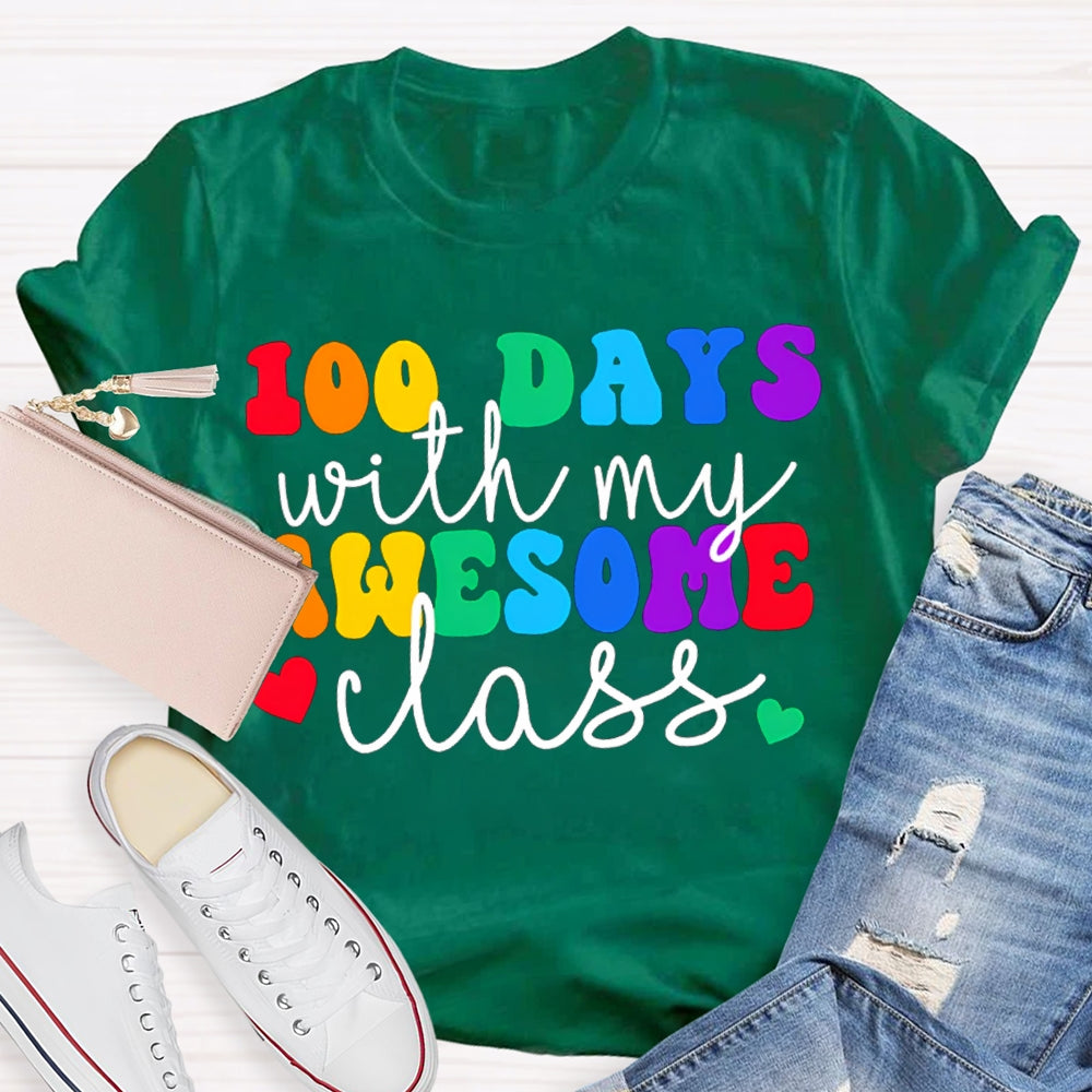 100 Days With My Awesome Class Colored Fonts T-shirt