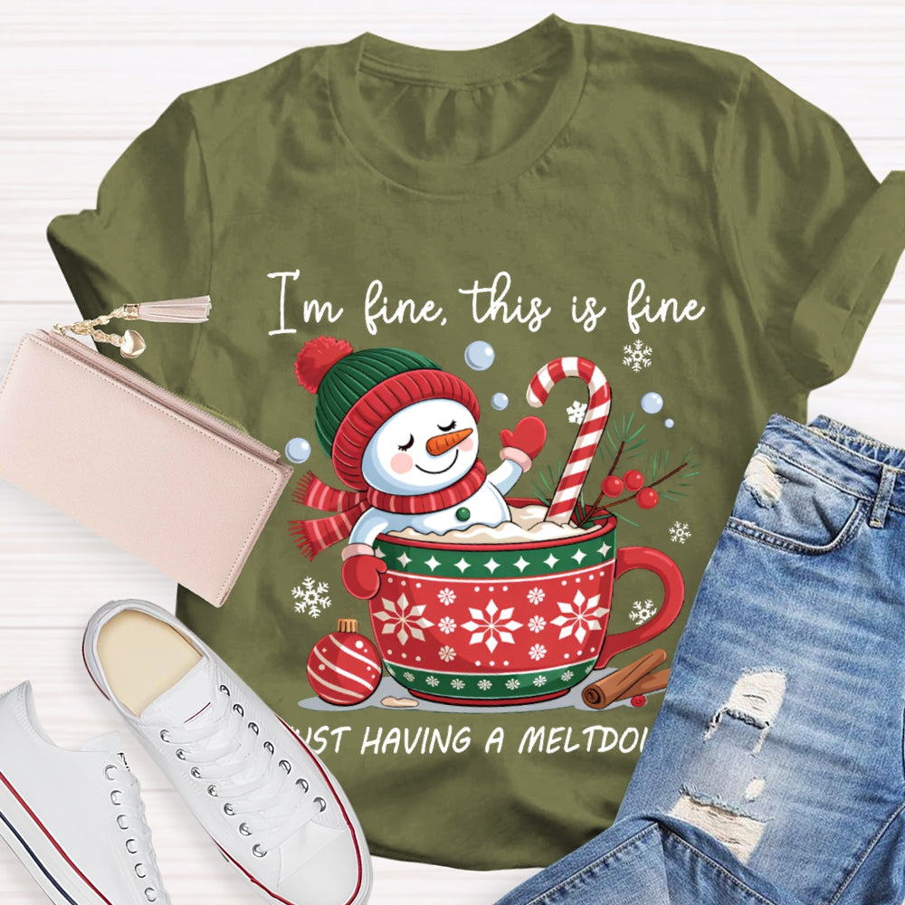I'M Fine This Is Fine Just Having A Meltdown Snowman And Milk Tea T-shirt