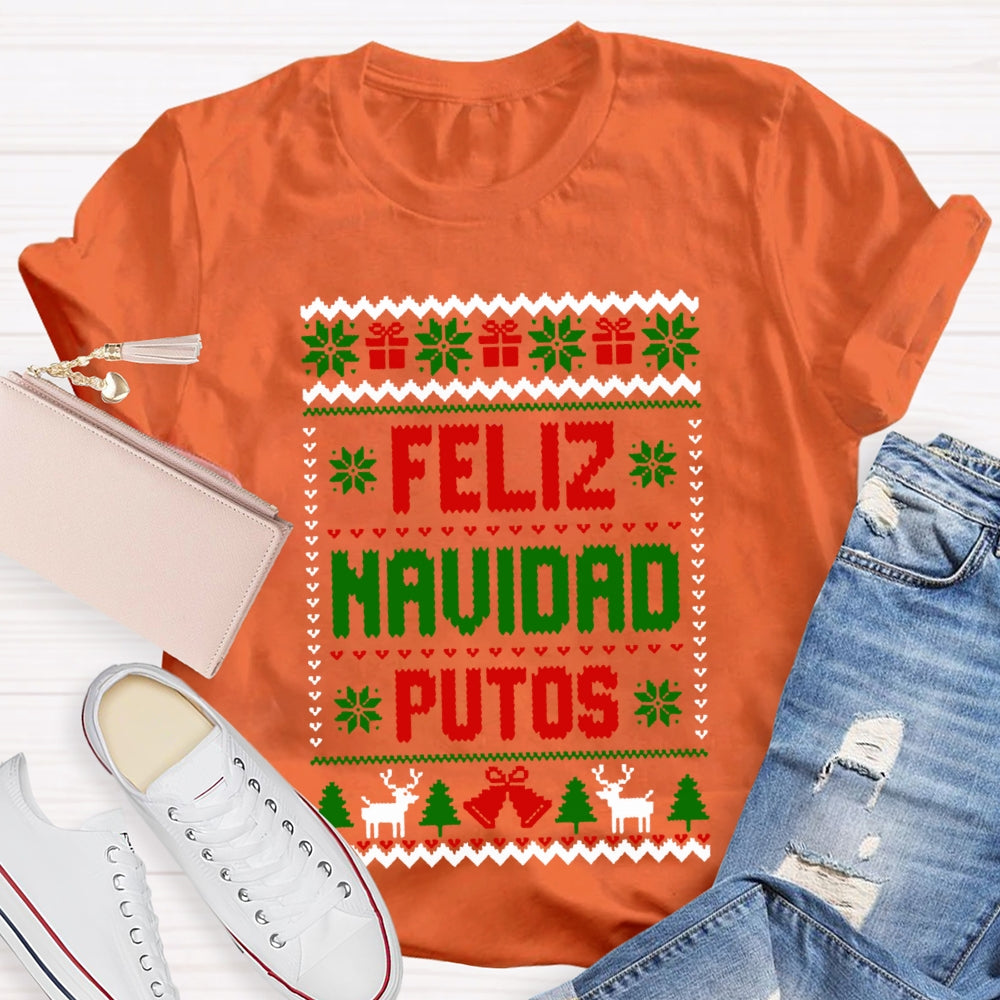Feliz Navidad Putos Christmas Vibes Bilingual Teacher T-shirt