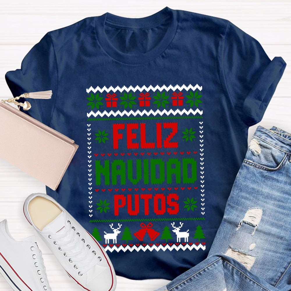 Feliz Navidad Putos Christmas Vibes Bilingual Teacher T-shirt