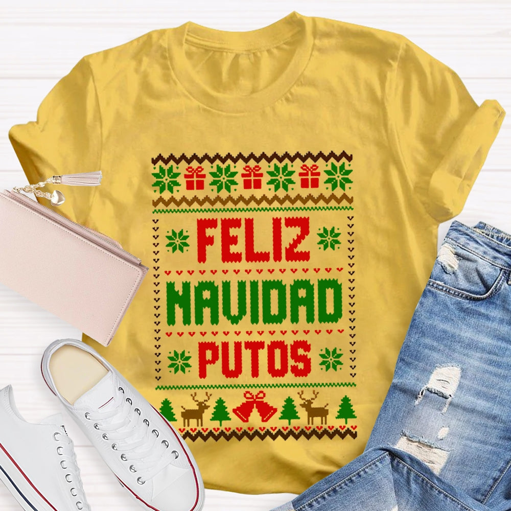 Feliz Navidad Putos Christmas Vibes Bilingual Teacher T-shirt