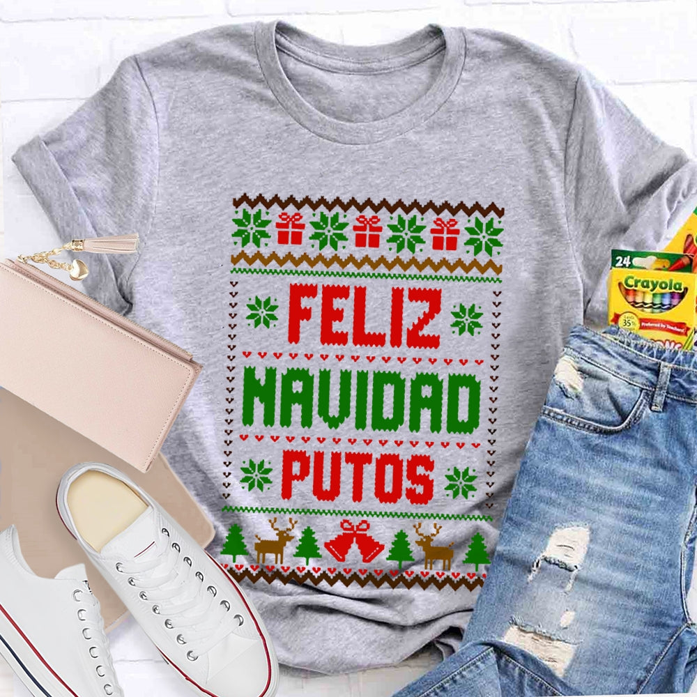 Feliz Navidad Putos Christmas Vibes Bilingual Teacher T-shirt