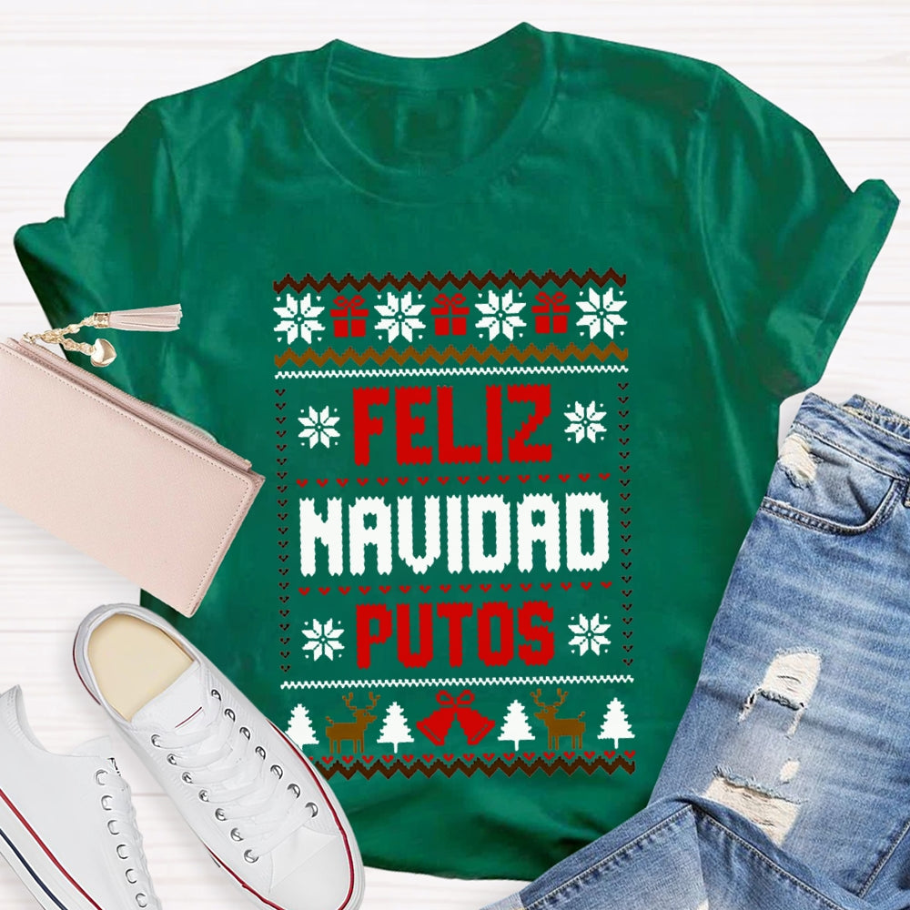 Feliz Navidad Putos Christmas Vibes Bilingual Teacher T-shirt