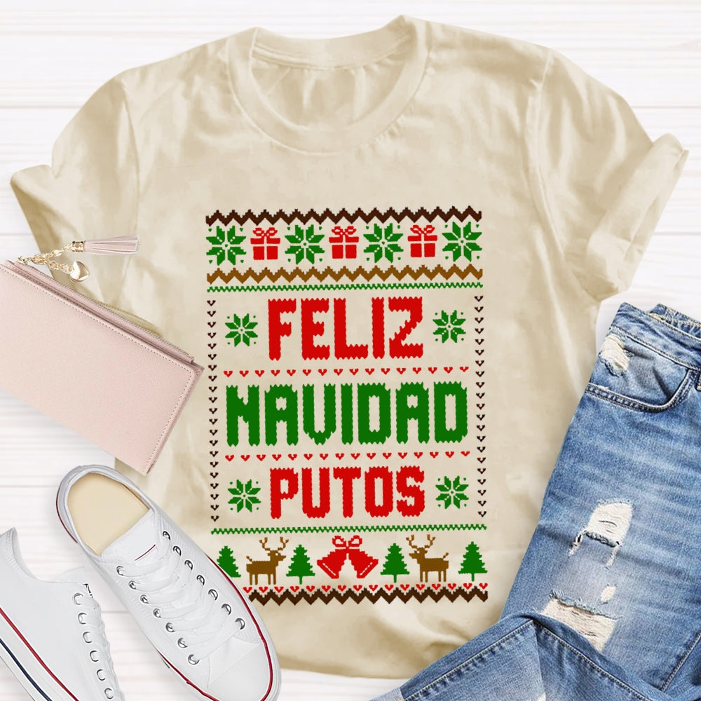 Feliz Navidad Putos Christmas Vibes Bilingual Teacher T-shirt