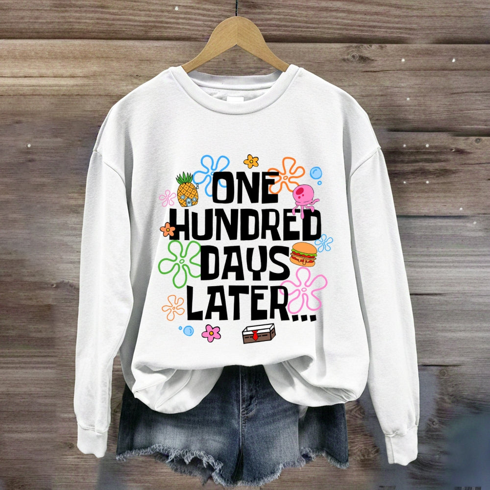 One Hundred Days Later Sweatshirt