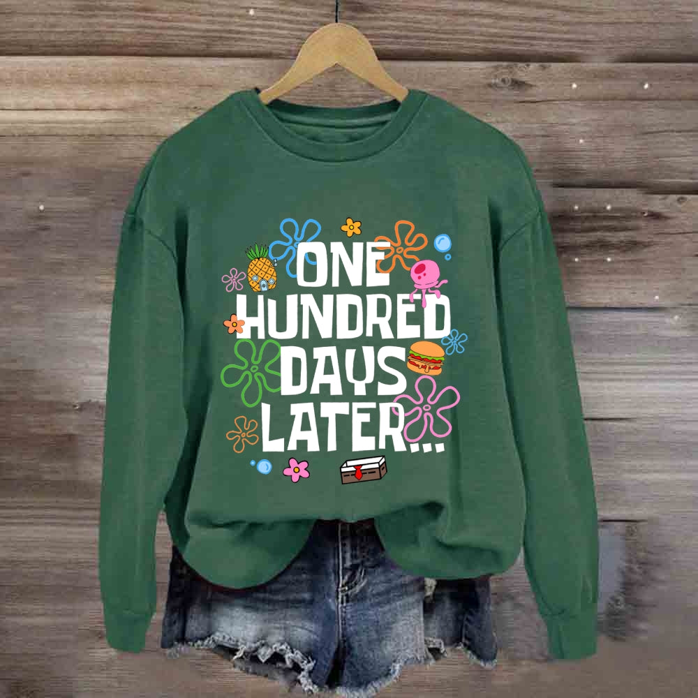 One Hundred Days Later Sweatshirt